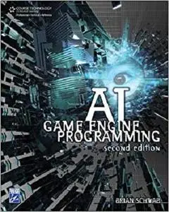 AI Game Engine Programming by Brian Schwab