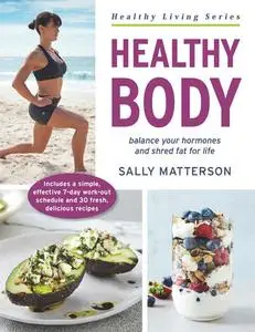 Healthy Body: Master Your Hormones, Create Your Physique