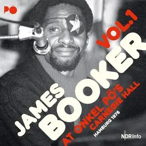 James Booker - At Onkel Pö's Carnegie Hall, Hamburg 1976, Vol. 1 (2019) [Official Digital Download 24/48]