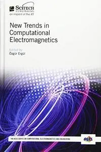 New Trends in Computational Electromagnetics (Electromagnetic Waves)