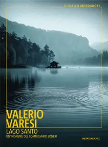 Lago Santo. Un'indagine del commissario Soneri - Valerio Varesi