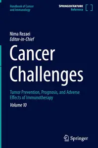Cancer Challenges: Tumor Prevention, Prognosis, and Adverse Effects of Immunotherapy