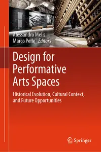 Design for Performative Arts Spaces - Alessandro Melis & Marco Pelle