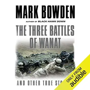 The Three Battles of Wanat and Other True Stories