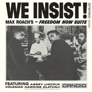 Max Roach - We Insist! Max Roach's Freedom Now Suite (Remastered) (1960/2022) [Official Digital Download 24/192]