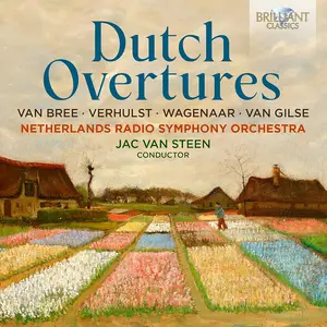 Jac van Steen, Netherlands Radio Symphony Orchestra - Dutch Overtures: Van Bree, Verhulst, Wagenaar, Van Gilse (2024)