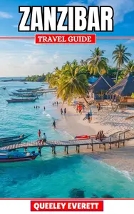 Zanzibar Travel Guide 2025