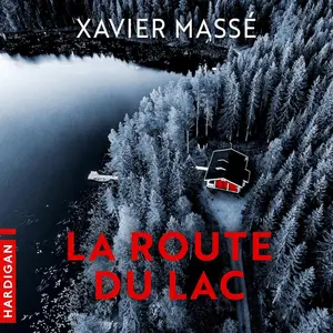 Xavier Massé, "La route du lac"