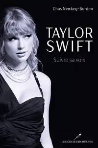 Taylor Swift : Suivre sa voix - Chas Newkey-Burden