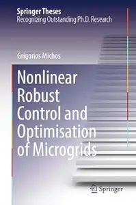 Nonlinear Robust Control and Optimisation of Microgrids