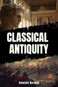 Classical Antiquity: A History Nonfiction