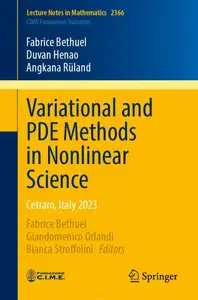 Variational and PDE Methods in Nonlinear Science: Cetraro, Italy 2023