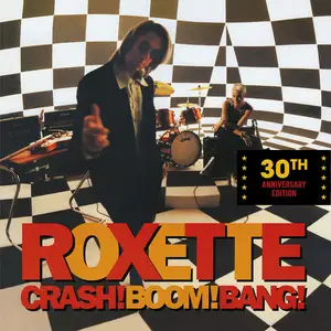 Roxette - Crash! Boom! Bang! 30th Anniversary Edition (2024)