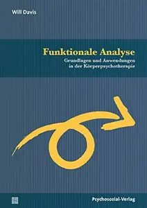 Funktionale Analyse: Grundlagen und Anwendungen in der Körperpsychotherapie