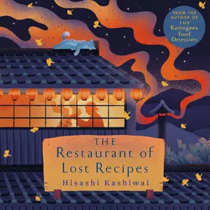 The Restaurant of Lost Recipes: A Kamogawa Food Detectives Novel, Book 2 [Audiobook]