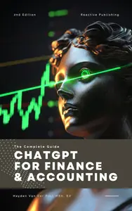 Chatgpt for Finance and Accounting: AI-Powered Strategies for FP&A, Auditing, and Business Decision-Making