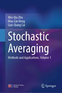 Stochastic Averaging: Methods and Applications, Volume 1