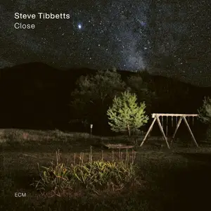 Steve Tibbetts - Close (2025)
