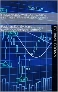 FedCoin CBDC With UBHI Global Debt Reset Framework Volume 2