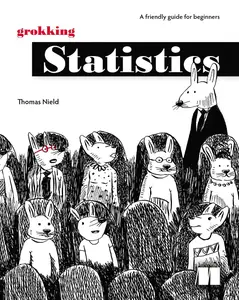 Grokking Statistics: A friendly guide for beginners