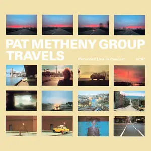 Pat Metheny Group - Travels (Remastered) (1983/2020) [Official Digital Download 24/96]