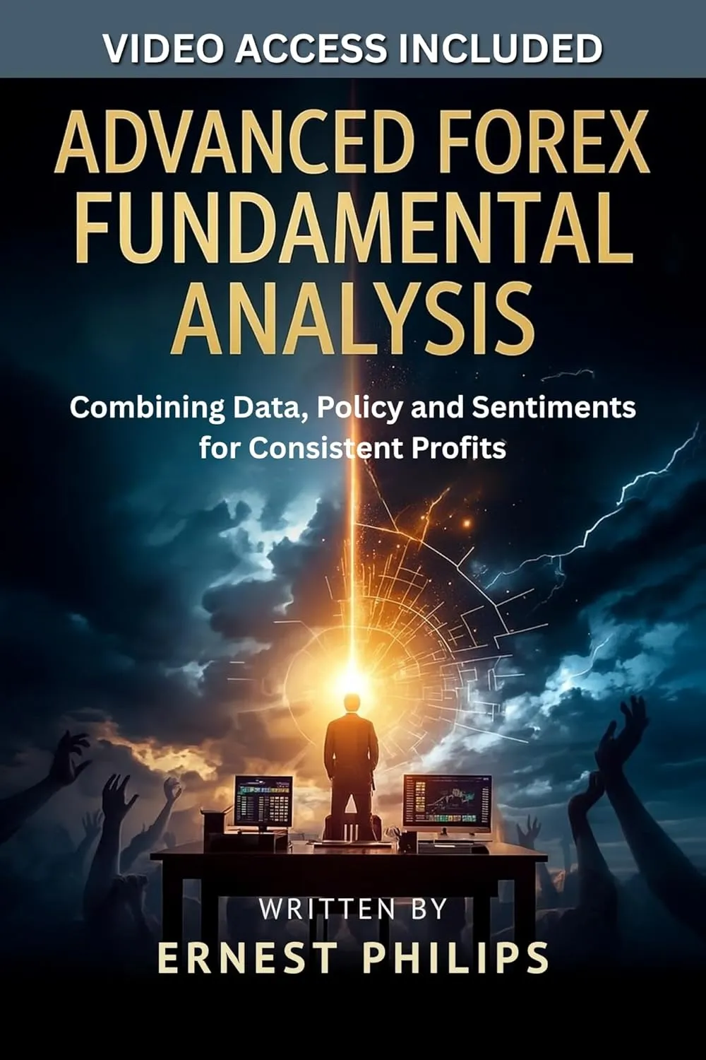 Advanced Forex Fundamental Analysis: Combining Data, Policy and Sentiments for Consistent Profit