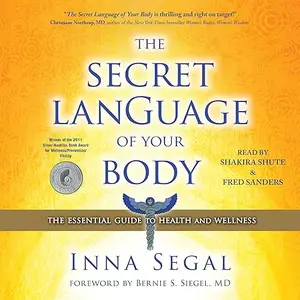 The Secret Language of Your Body: The Essential Guide to Health and Wellness [Audiobook]