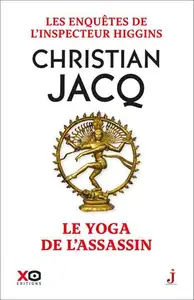 Christian Jacq, "Les enquêtes de l'inspecteur Higgins, tome 57 : Le yoga de l'assassin"