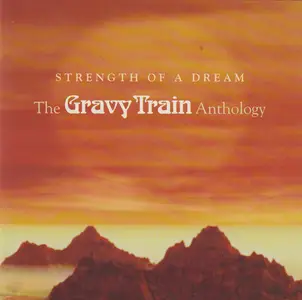 Gravy Train - Strength Of A Dream (The Gravy Train Anthology) (2006)