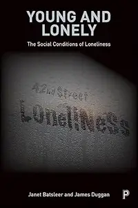 Young and Lonely: The Social Conditions of Loneliness