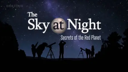BBC The Sky at Night - Secrets of the Red Planet (2025)
