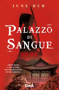 Palazzo di sangue - June Hur