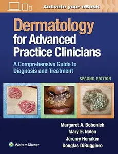 Dermatology for Advanced Practice Clinicians: A Practical Approach to Diagnosis and Management (Repost)