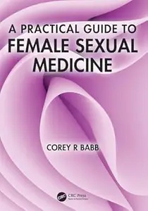 A Practical Guide to Female Sexual Medicine
