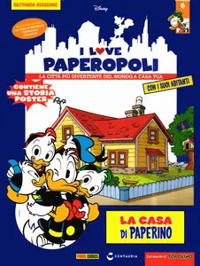 I Love Paperopoli - Volume 6 - La Casa Di Paperino (Seconda Edizione)