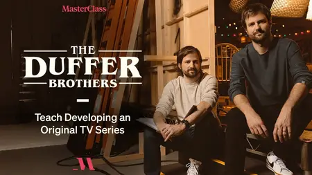 MasterClass - The Duffer Brothers Teach Developing an Original TV Series