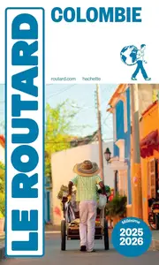 Collectif, "Guide du Routard Colombie 2025/26"