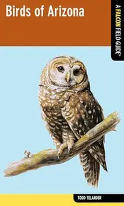 Birds of Arizona: A Falcon Field Guide [tm]