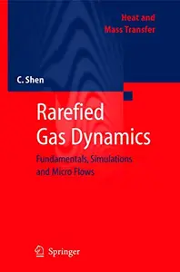 Rarefied Gas Dynamics: Fundamentals, Simulations and Micro Flows (Repost)