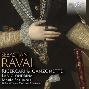 La violondrina & María Alejandra Saturno - Raval: Ricercari & Canzonette (2024)