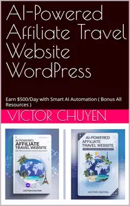 AI-Powered Affiliate Travel Website WordPress: Earn $500/Day with Smart AI Automation
