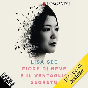 «Fiore di Neve e il ventaglio segreto» by Lisa See
