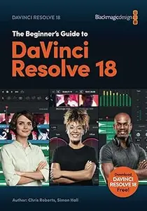 The Beginner's Guide to DaVinci Resolve 18