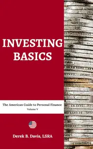 Investing Basics: The American Guide to Personal Finance Volume V