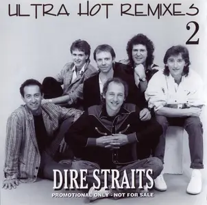 Dire Straits - Ultra Hot Remixes, Vol. 2 (2017) {Promo, Bootleg}