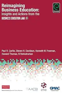 Reimagining Business Education: Insights and Actions from the Business Education Jam