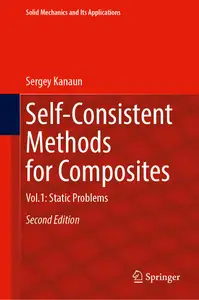 Self-Consistent Methods for Composites: Volume 1: Static Problems (2nd Edition)