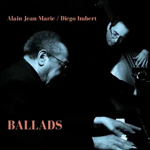Alain Jean-Marie, Diego Imbert - Ballads (2025)