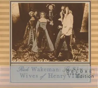 Rick Wakeman - The Six Wives Of Henry VIII (1973) {2014, Deluxe Edition} CD/DVD