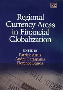 Regional Currency Areas in Financial Globalization